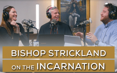 Bishop Strickland on the Incarnation