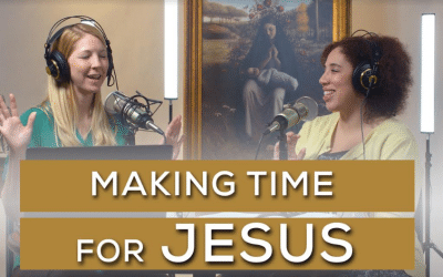 Making Time for Jesus