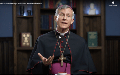 Discurso del Obispo Strickland a Homeschoolers
