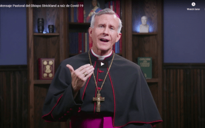 Mensaje Pastoral del Obispo Strickland a raíz de COVID-19