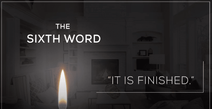 The Sixth Word | The Seven Last Words