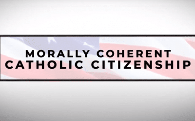 Morally Coherent Catholic Citizenship